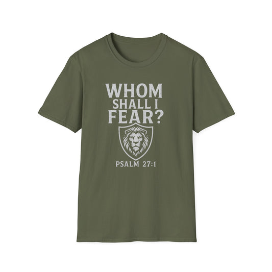Whom Shall I Fear T-Shirt