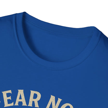 Fear Not T-Shirt
