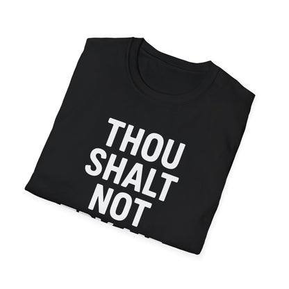 Thou Shalt Not Try Me T-Shirt