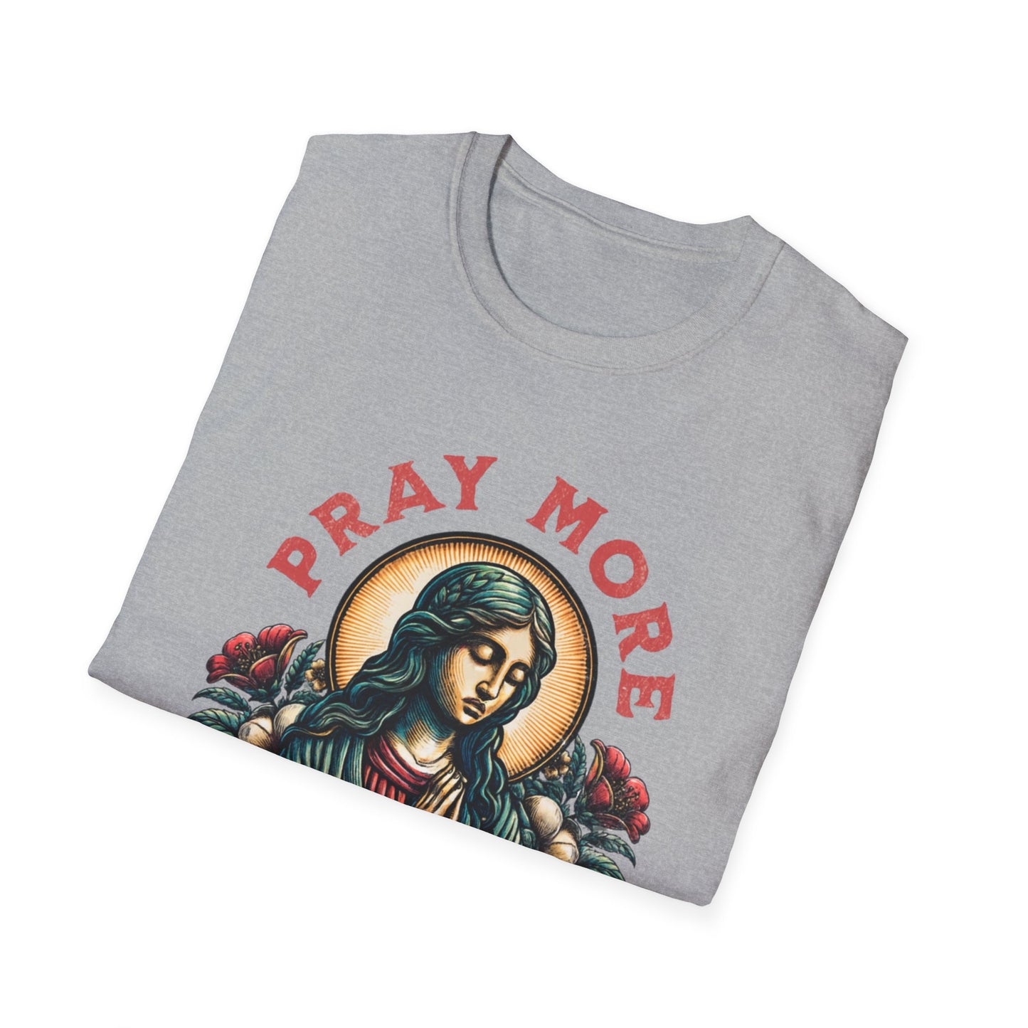 Pray More, Worry Less T-Shirt