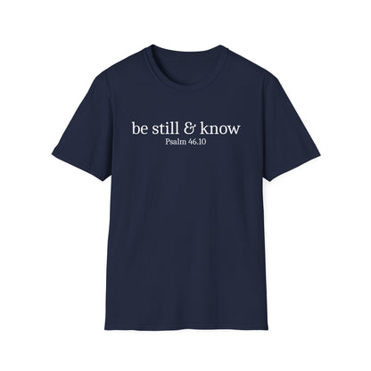 Be Still & Know T-Shirt