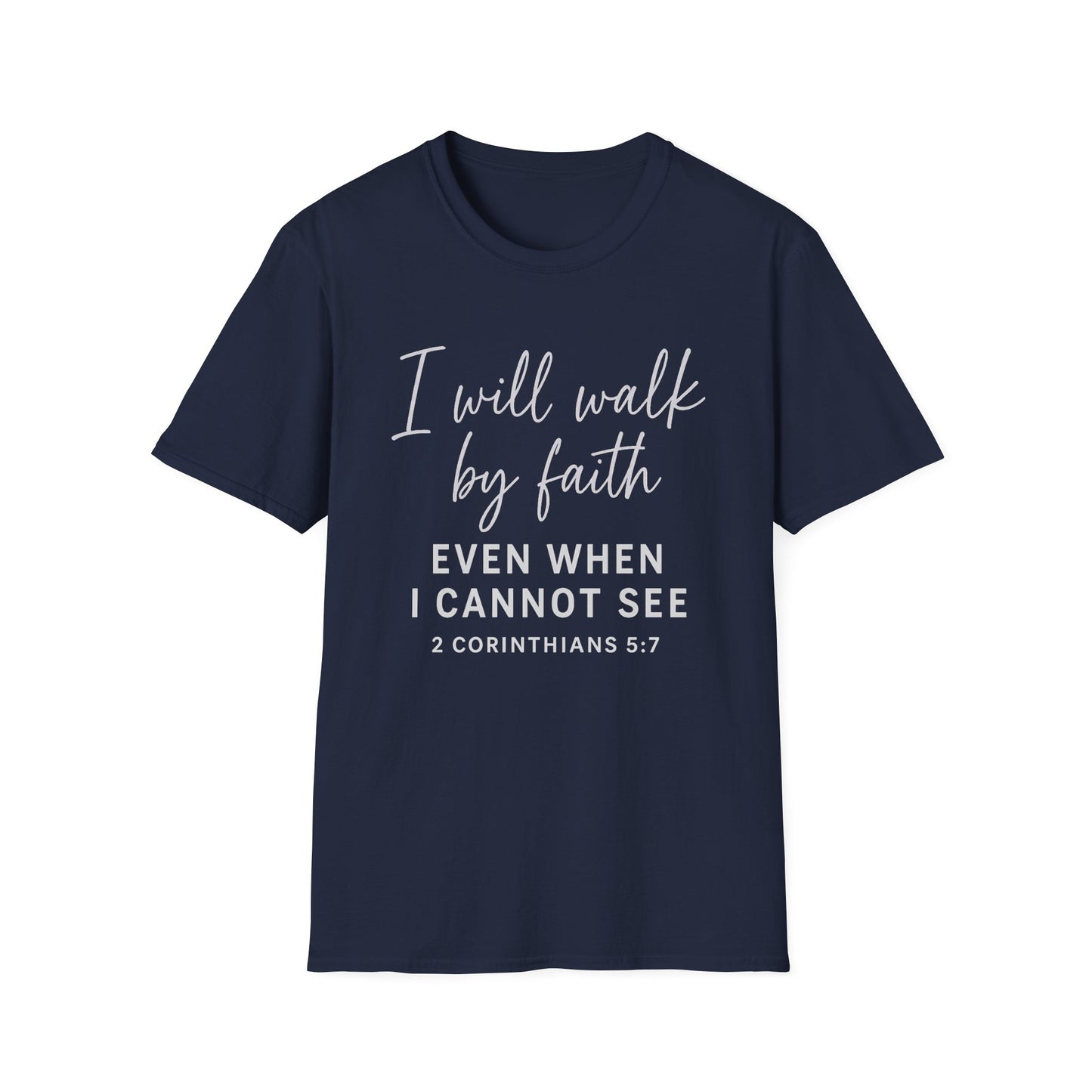 Walk By Faith T-Shirt
