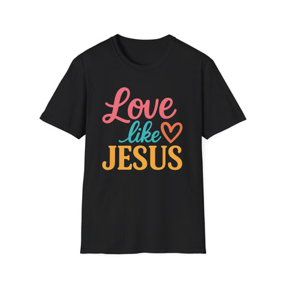 Love Like Jesus T-Shirt