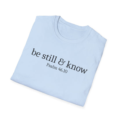 Be Still & Know T-Shirt