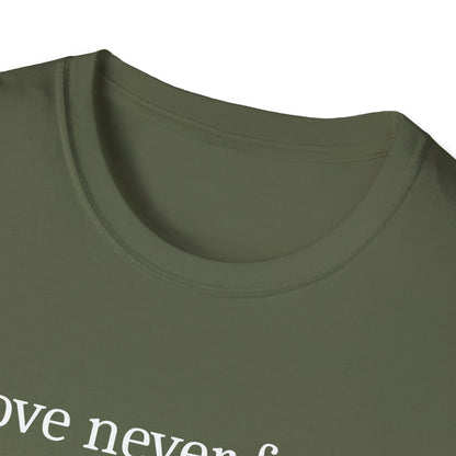 Love Never Fails T-Shirt