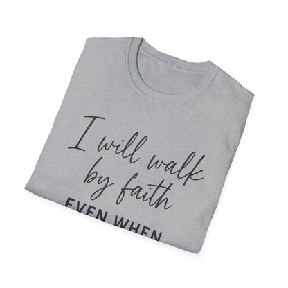 Walk By Faith T-Shirt