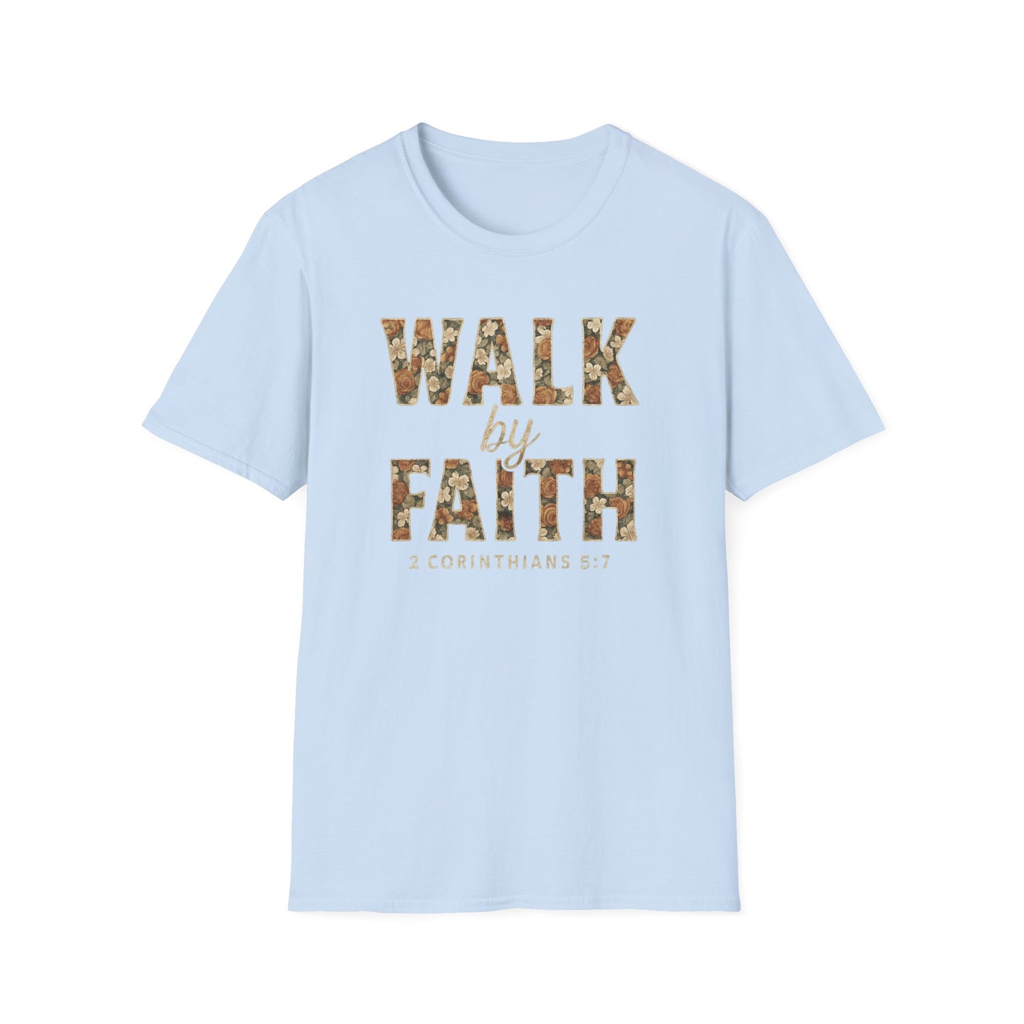 Walk By Faith T-Shirt