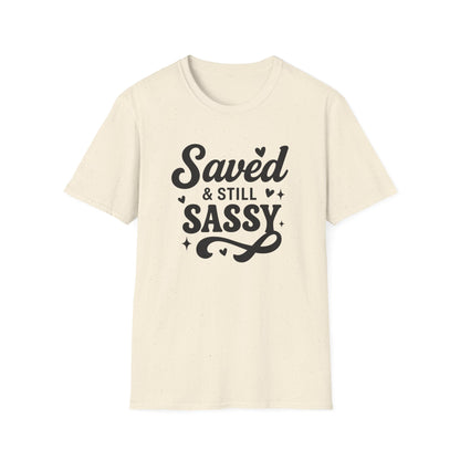 Saved & Still Sassy T-Shirt