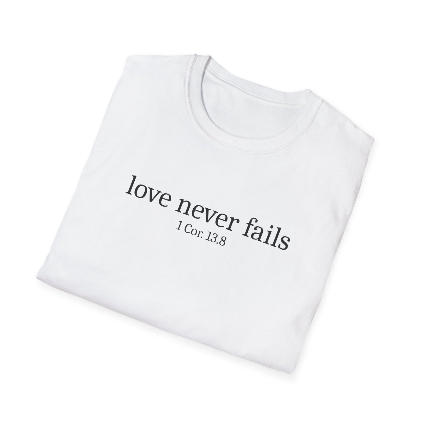 Love Never Fails T-Shirt