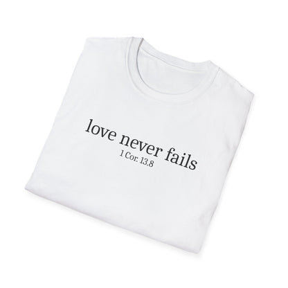 Love Never Fails T-Shirt
