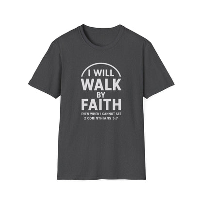 Walk By Faith T-Shirt