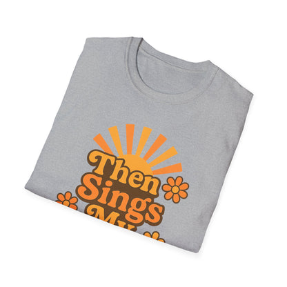 Then Sings My Soul T-Shirt