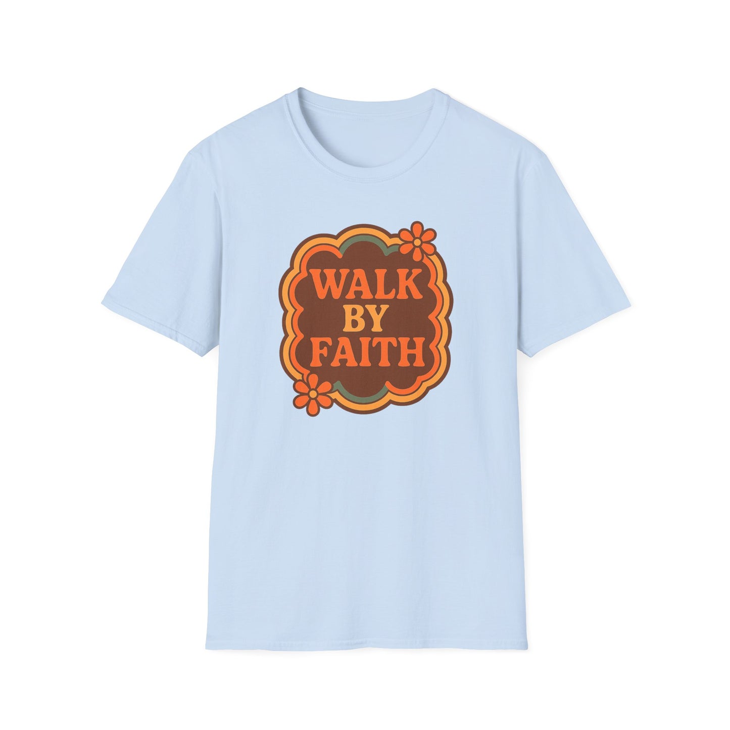 Walk By Faith T-Shirt