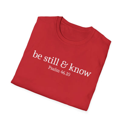 Be Still & Know T-Shirt