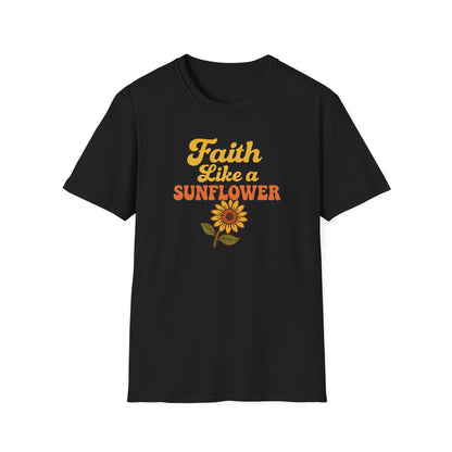 Faith Like a Sunflower T-Shirt