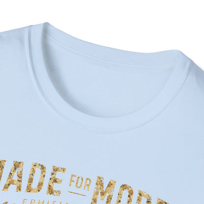 Made for More T-Shirt