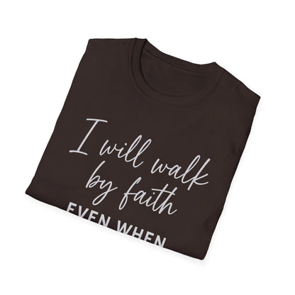 Walk By Faith T-Shirt