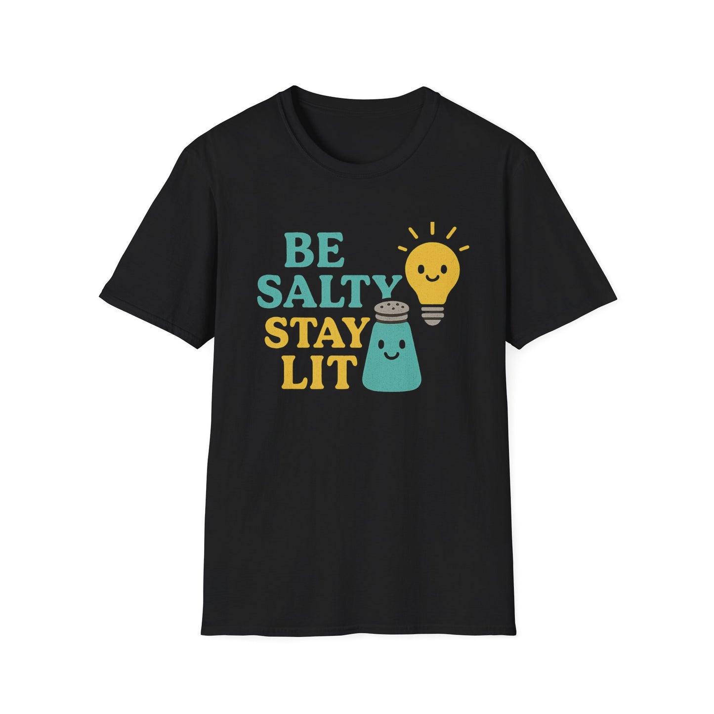 Be Salty Stay Lit T-Shirt