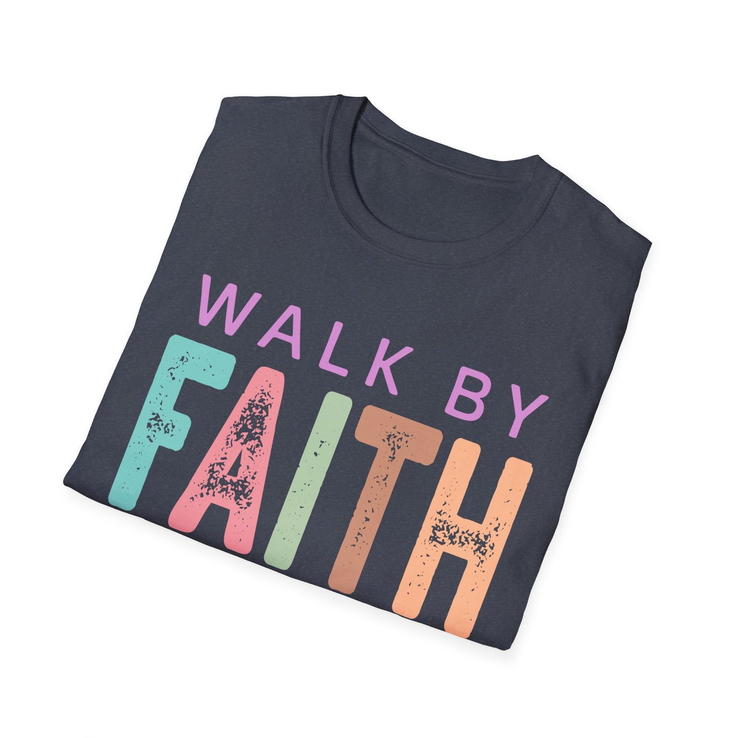 Walk By Faith T-Shirt