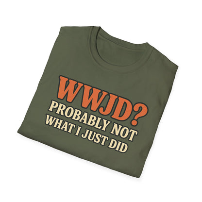 WWJD? T-Shirt