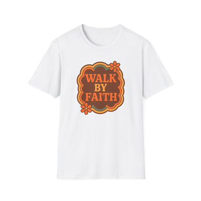 Walk By Faith T-Shirt