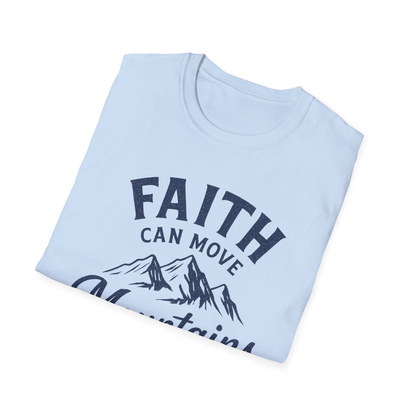 Faith Can Move Mountains T-Shirt