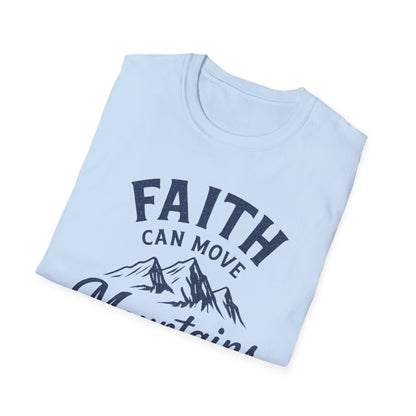 Faith Can Move Mountains T-Shirt