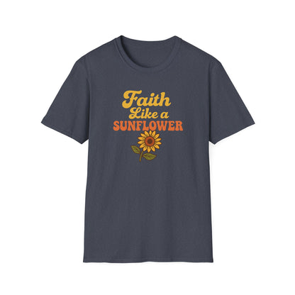 Faith Like a Sunflower T-Shirt