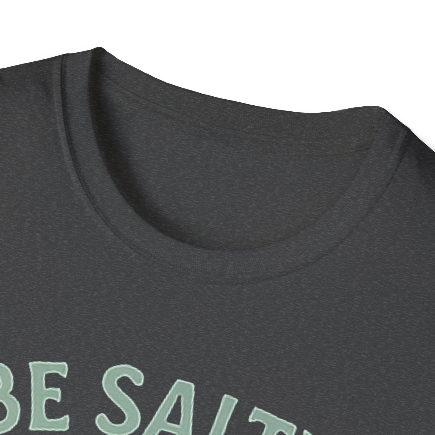 Be Salty Stay Lit T-Shirt