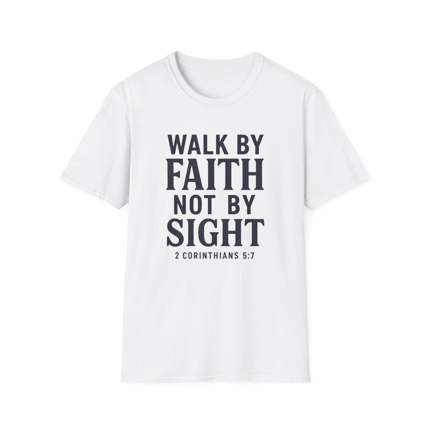 Walk By Faith T-Shirt