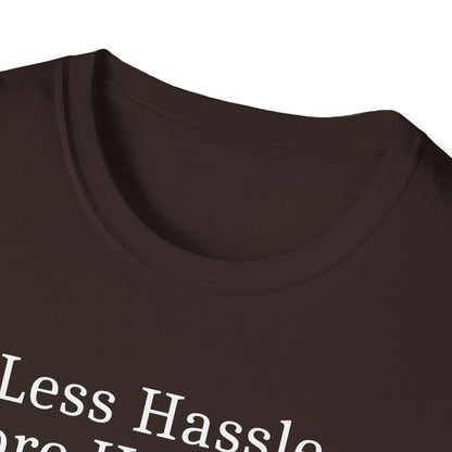 Less Hassle T-Shirt