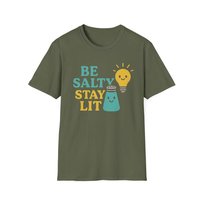 Be Salty Stay Lit T-Shirt