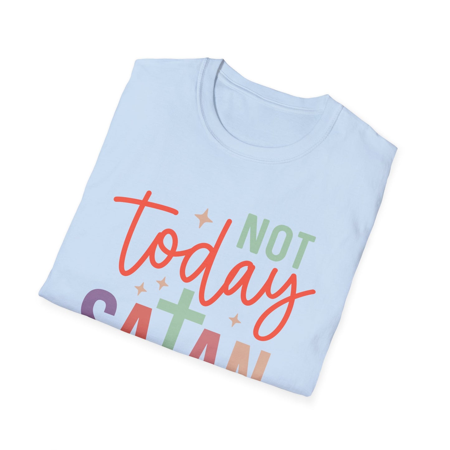 Not Today Satan T-Shirt