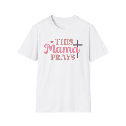 This Mama Prays T-Shirt