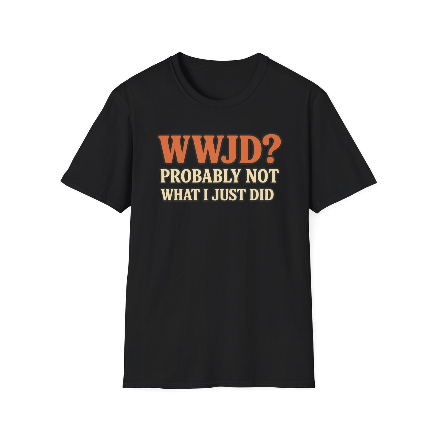 WWJD? T-Shirt