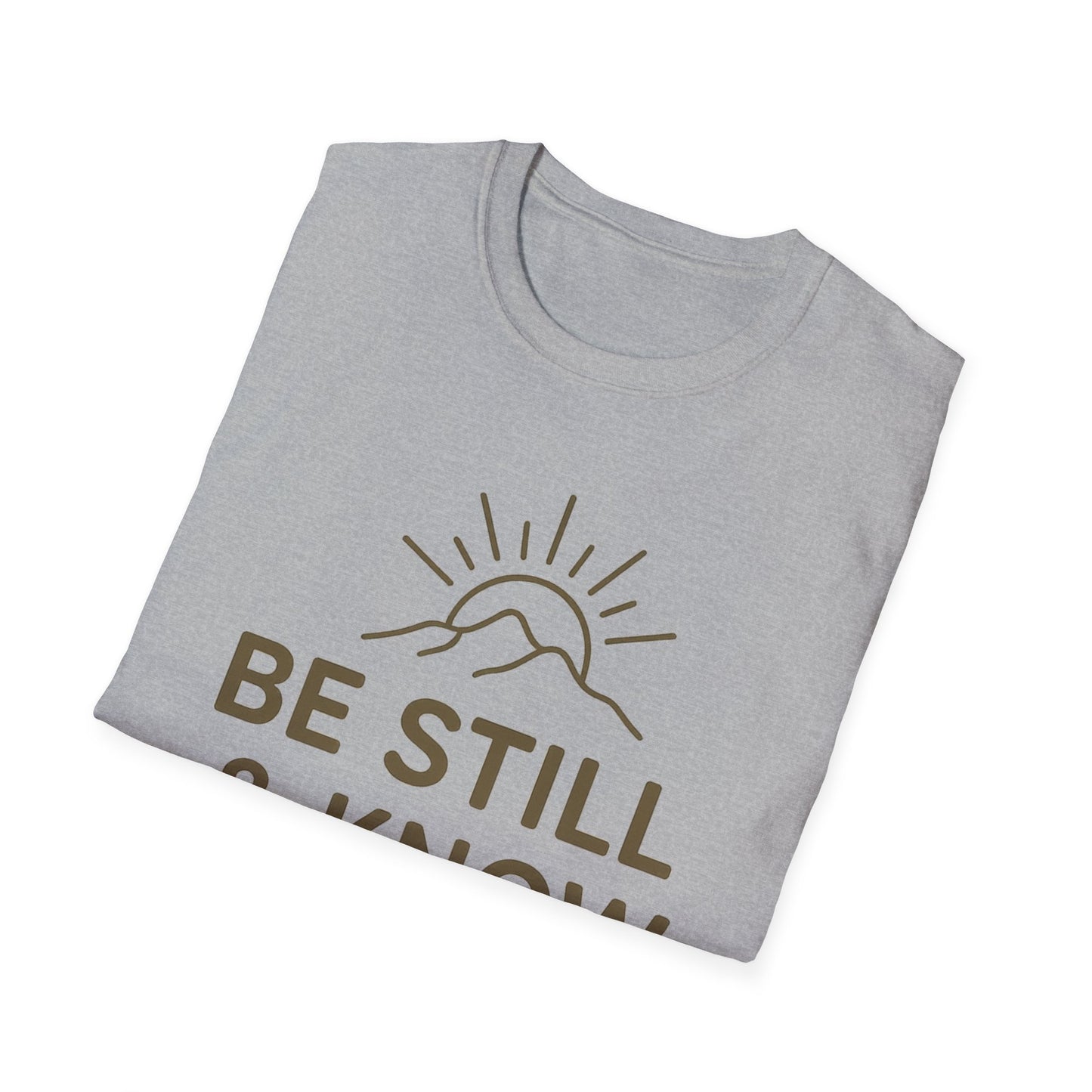 Be Still & Know T-Shirt