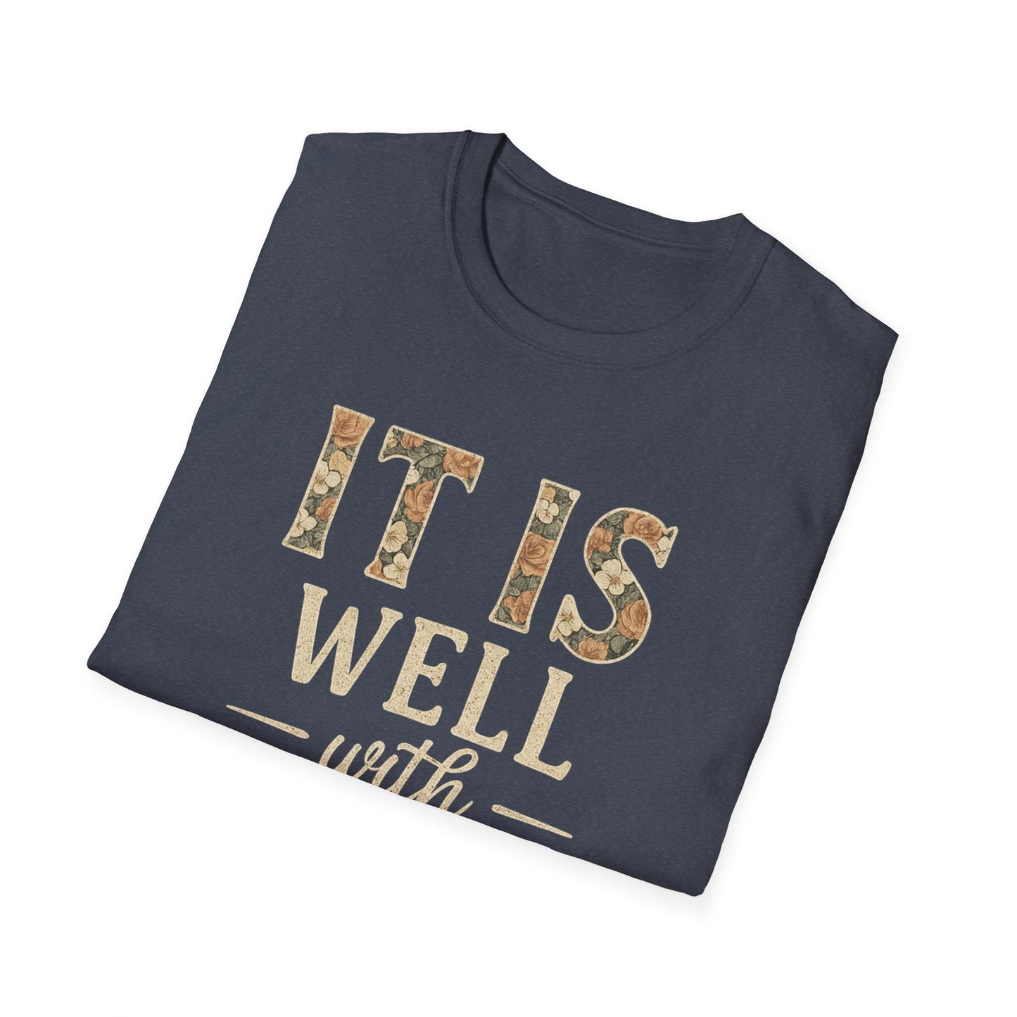 It Is Well T-Shirt