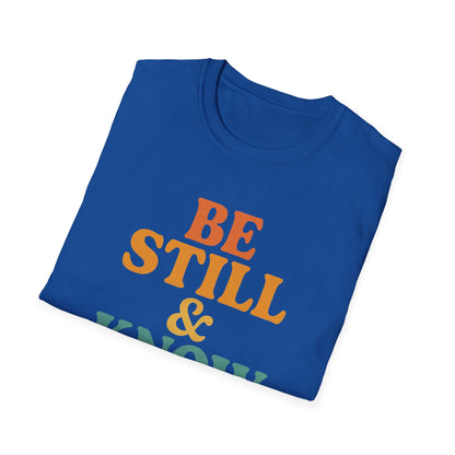Be Still & Know T-Shirt