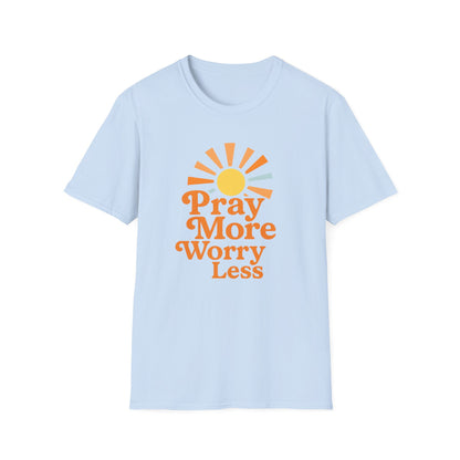 Pray More, Worry Less T-Shirt