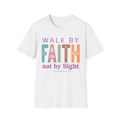 Walk By Faith T-Shirt