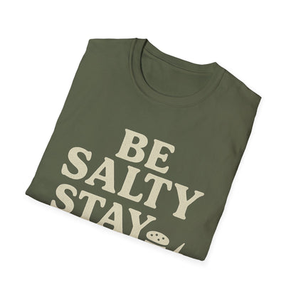 Be Salty Stay Lit T-Shirt
