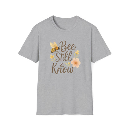Bee Still & Know T-Shirt