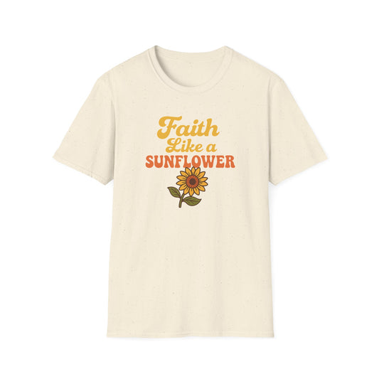 Faith Like a Sunflower T-Shirt