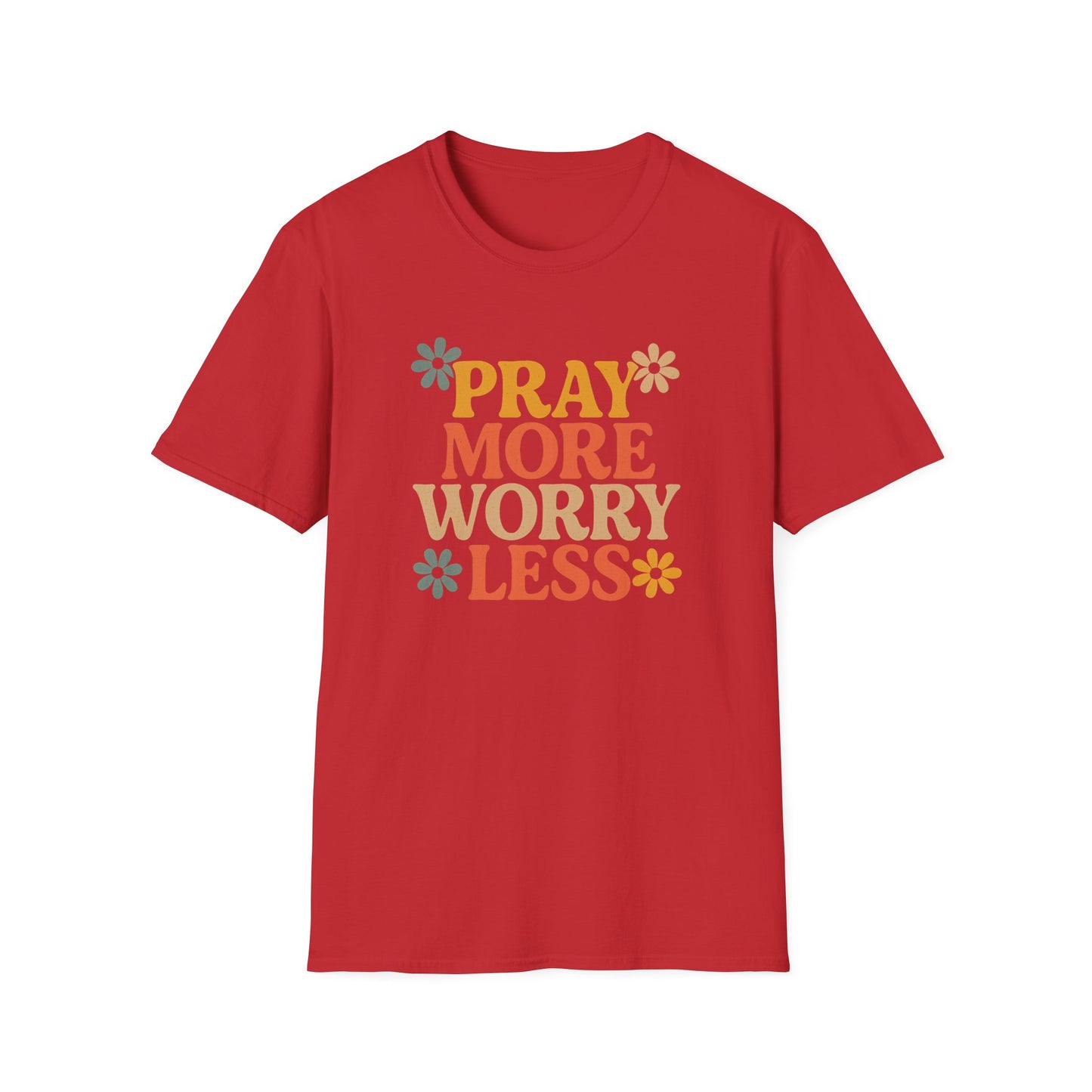 Pray More, Worry Less T-Shirt