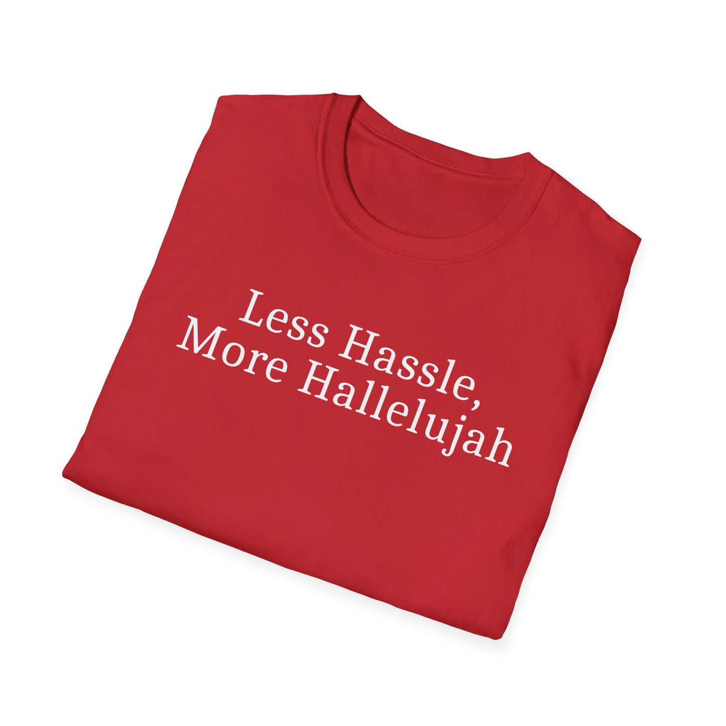 Less Hassle T-Shirt