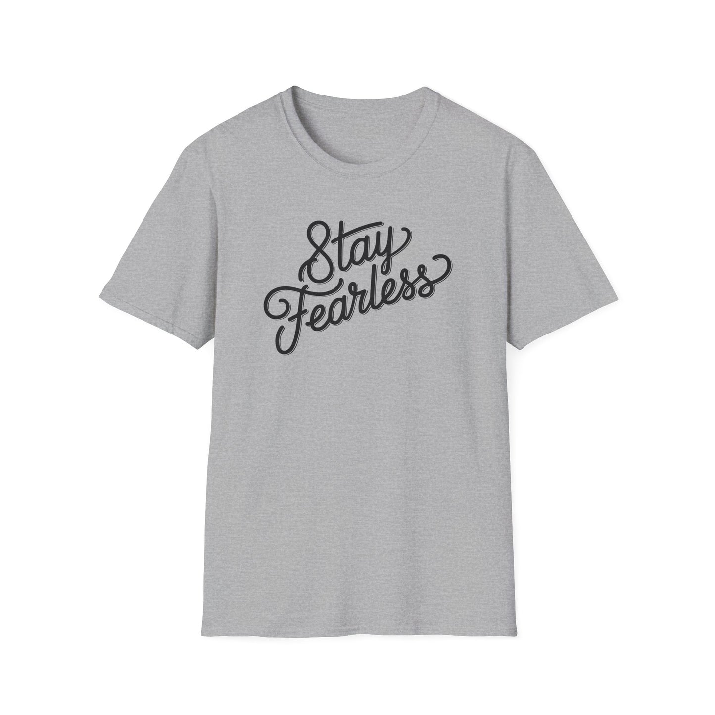 Stay Fearless T-Shirt