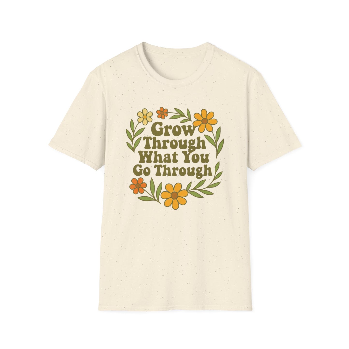 Grow Through What You Go Through T-Shirt