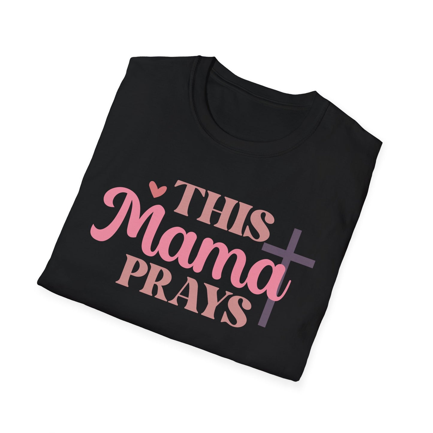This Mama Prays T-Shirt