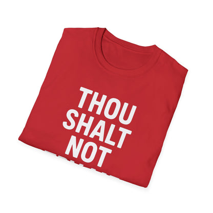 Thou Shalt Not Try Me T-Shirt