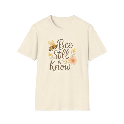 Bee Still & Know T-Shirt